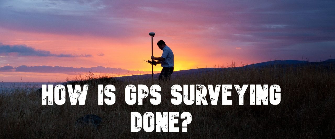 Methods of GPS Surveying for Accurate Measurements