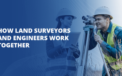 How Land Surveyors and Engineers Work Together