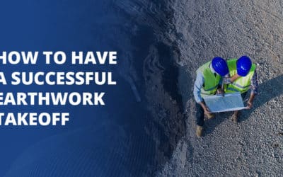 How to Have a Successful Earthwork Takeoff